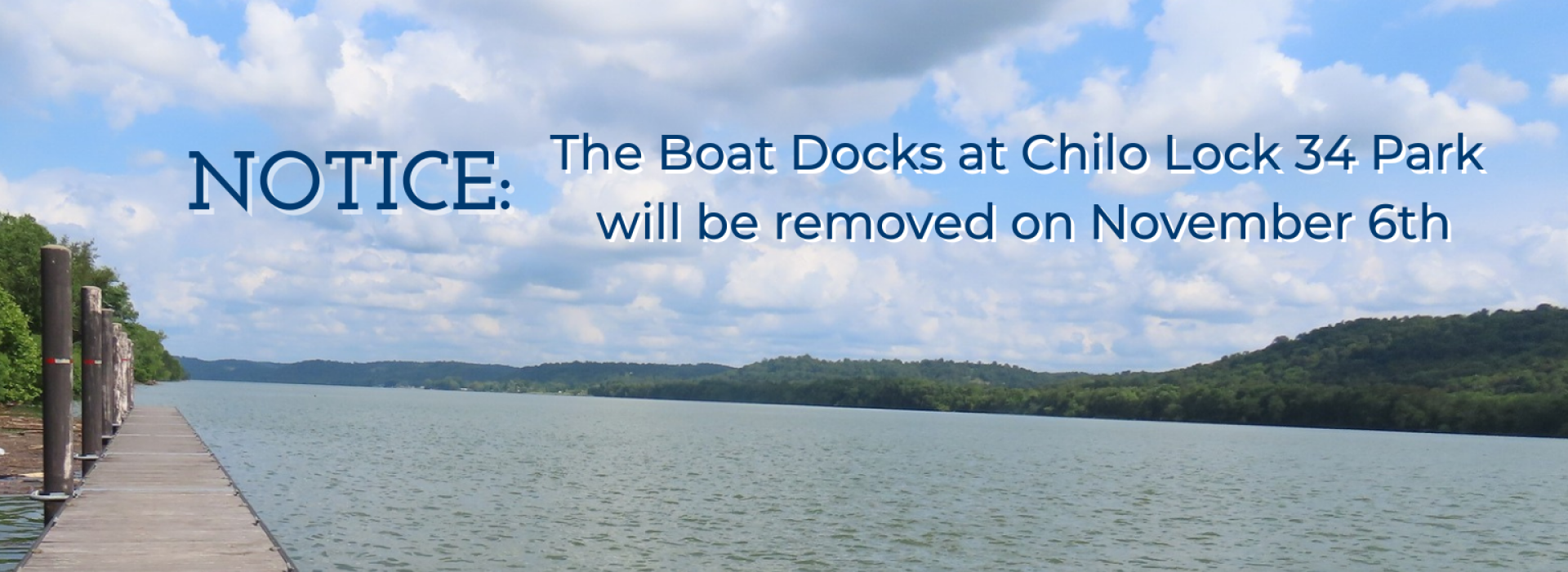 NOTICE: The Boat Docks at Chilo Lock 34 Park will be removed for the season on November 6th.